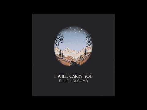 "I Will Carry You" | Ellie Holcomb | OFFICIAL AUDIO
