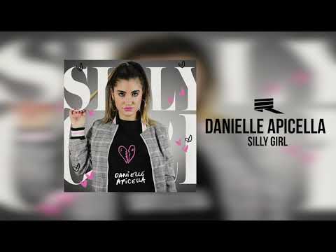 Danielle Apicella - Silly Girl (Official Audio)