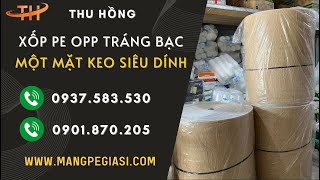 Xốp PE OPP tráng bạc 1 mặt keo – Cách nhiệt, chống nóng, giá sỉ tốt nhất