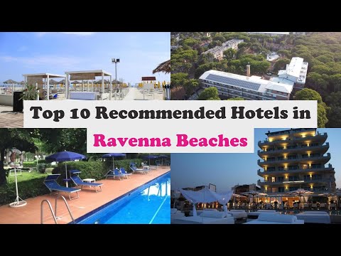 Top 10 Recommended Hotels In Ravenna Beaches | Best Hotels In Ravenna Beaches