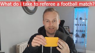 What Does a Football Referee Take on a Matchday (My Kit)