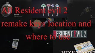 All Resident Evil 2 remake keys locations and where to use it