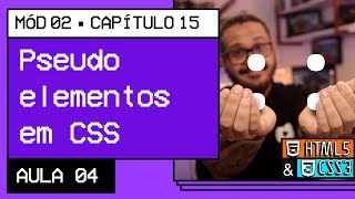 Pseudo-elementos em CSS - @Curso em Vídeo HTML5 e CSS3