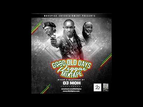 Good Old Days Reggae( Audio) Mixx - Dj Moh