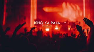 Download lagu Ishq Ka Raja Slowed reverb  mp3