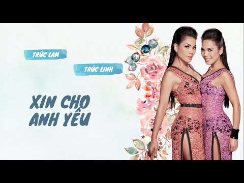 Xin cho anh yêu - Trúc Lam