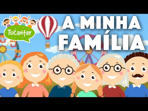 A Minha Família (Dia da Família) 👨‍👩‍👧‍👦 | Tucantar - Música Infantil