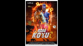 ABLA KOGU 15&16 Official Trailer