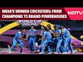 India Women S National Cricket Team World Cup Win Sees India Stars Brand Values Soar