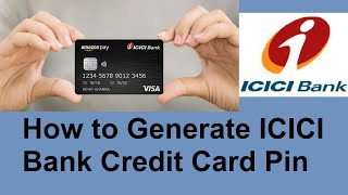 How to generate ICICI bank Credit Card pin Online | ICICI Bank Credit Card Pin Generation Online