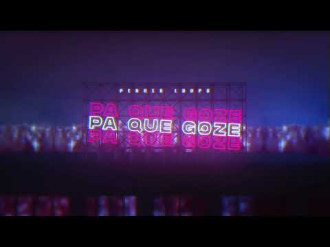 PA QUE GOZE (Perreo Loops) | DJ IAN | V.A