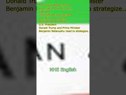 "Focus Turns to Long-Term Solution as Iran-Israel Conflict Enters 12th Day"