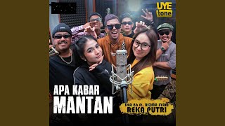 Download lagu APA KABAR MANTAN (feat. RIZMA SYAM, Reka Putri) mp3