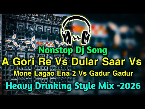 A Gori Re Vs Dular Saar Vs Mone Lagao Ena 2 Vs Gadur Gadur Dj Song 2026 - Nonstop Dj Song 2026 
