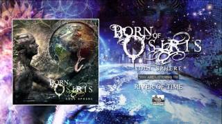 BORN OF OSIRIS - River Of Time