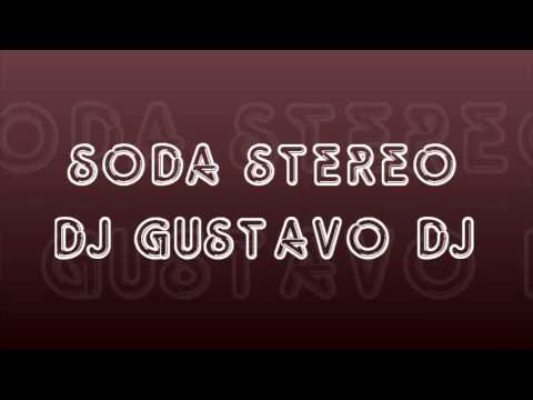 ROCK ARGENTINO SODA STEREO DJ GUSTAVO