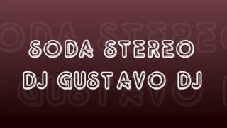 ROCK ARGENTINO SODA STEREO DJ GUSTAVO