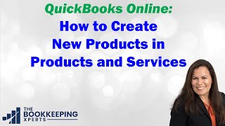 How to Create New Products in Products and Services | QuickBooks Online