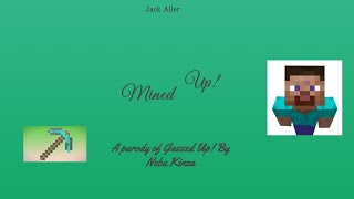 &quot;Mined Up&quot; A Minecraft Parody of Nebu Kiniza&#39;s &quot;Gassed Up&quot; (Music Video)