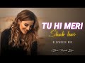 Tu Hi Meri Shab Hai (Remix) - K.K | Emraan Hashmi | Kangna Ranaut | DeepHouse | Bollywood Remix Song