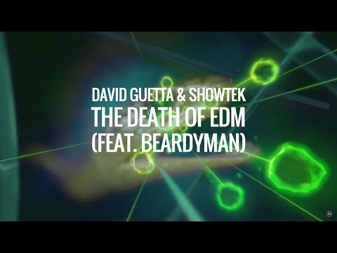 David Guetta & Showtek - The Death of EDM (feat. Beardyman) [Skinkalation Vol. 2]