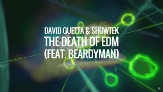 David Guetta &amp; Showtek - The Death of EDM (feat. Beardyman) [Skinkalation Vol. 2]