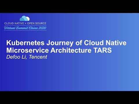 Kubernetes Journey of Cloud Native Microservice Architecture TARS - Defoo Li, Tencent