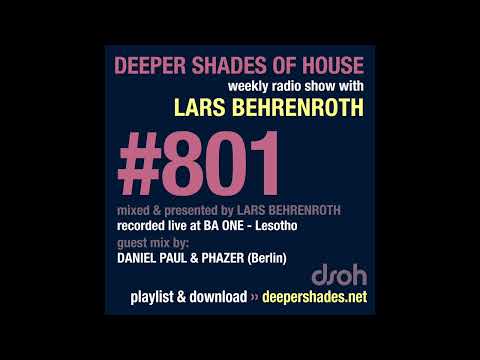 Deeper Shades Of House 801 w/ exclusive guest mix by DANIEL PAUL & PHAZER (Berlin)  - FULL SHOW