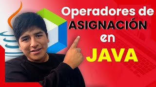🔴 ¿Qué son los Operadores de Asignacion en Java? 👉 Ejemplos en NetBeans ✅ Java desde cero
