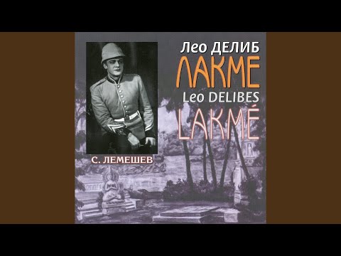 Lakmé, Act II (Sung in Russian) : O Dourga, toi qui renais