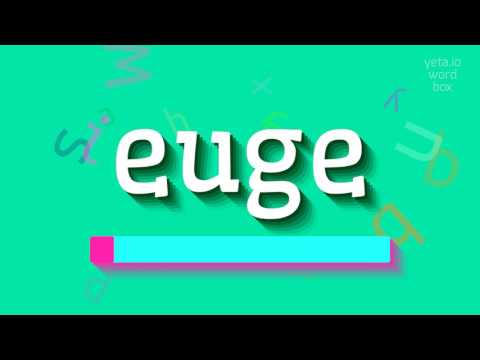 How to say "euge"! (High Quality Voices)