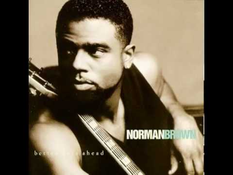 Norman Brown - Better Days Ahead