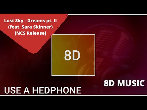 Lost Sky - Dreams pt.II (feat. Sara Skinner) 8D AUDIO | lost sky dreams 8d | 8d audio | methso