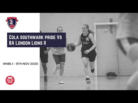 WNBL1: CoLA Southwark Pride Vs BA Lions II - 8th Nov 2020 -
