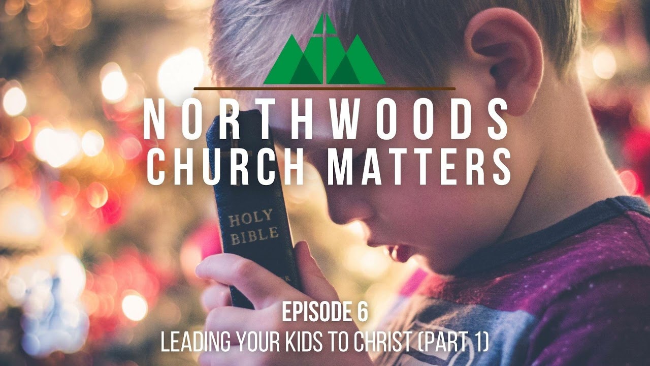 Episode 6 || Leading Your Kids To Christ (Part One)