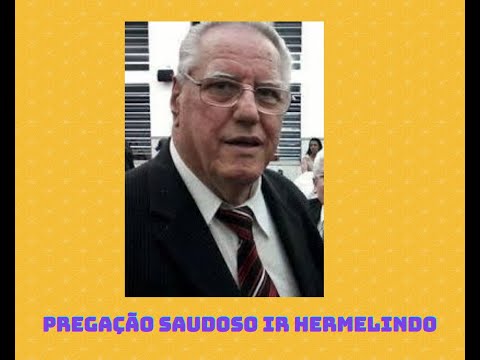 CCB Pregação Saudoso Ir Hermelindo
