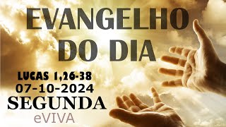 EVANGELHO DO DIA 07/10/2024 Lc 1,26 38 HOMILIA DIÁRIA DE HOJE LITURGIA DIÁRIA eVIVA