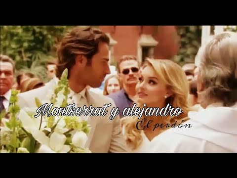 Montserrat y alejandro [LQLVMR] - El perdón