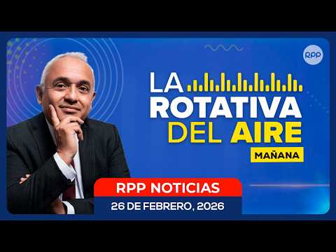 📲 LA ROTATIVA DEL AIRE: Detienen a Adrián Villar por la muerte de Lizeth Marzano #FEEG2026