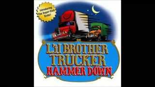 L'il Brother Trucker Hammer Down   Bullshit Trucking Blues 18+   YouTube