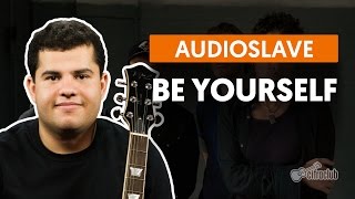 Be Yourself - Audioslave (aula de guitarra)