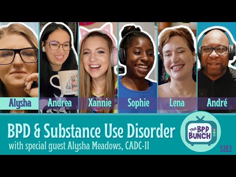 The BPD Bunch: S2E2 - BPD & Substance Use Disorders