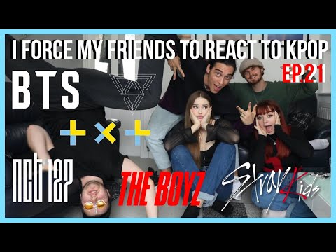 I FORCE MY FRIENDS TO REACT TO KPOP EP.21: BOY GROUPS (BTS,NCT127,TXT,SEVENTEEN,STRAY KIDS,THE BOYZ)