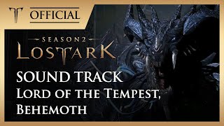 폭풍의 지휘관, 베히모스 (Lord of the Tempest, Behemoth) / LOST ARK Official Soundtrack