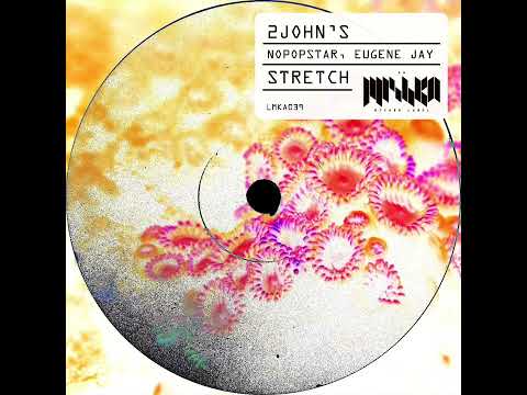 2JOHN'S, Nopopstar, Eugene Jay - Stretch (Original Mix)
