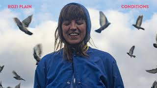 Rozi Plain - Conditions (Official Audio)