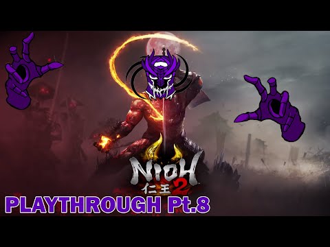 Nioh 2 - Playthrough Pt.8