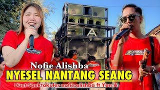 Download lagu NYESEL NANTANG SEANG NOFIE ALISHBA DUET BARENG YAN ALDEVA MUSIK 02 mp3