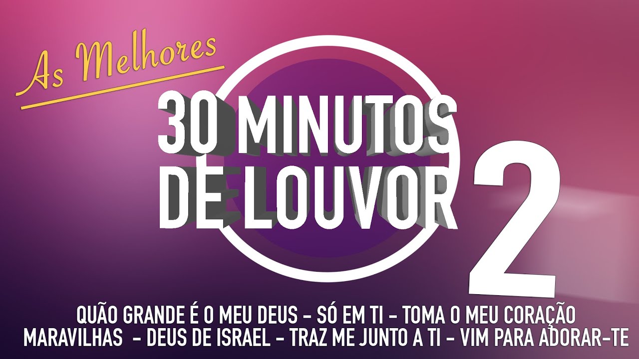 MELHORES LOUVORES Vol.2 (Seleção Louvor Gospel - TOP)