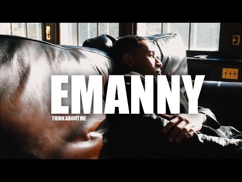 Emanny - Think about me  (Directed By Jet Phynx Films)